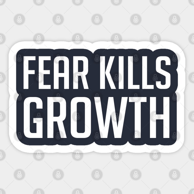 Fear Kills Growth | Garyvee Sticker by GaryVeeApparel